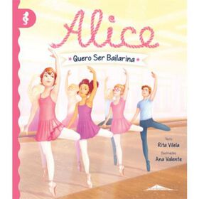 Imagem do produto Alice Nº 6 - Quero Ser Bailarina