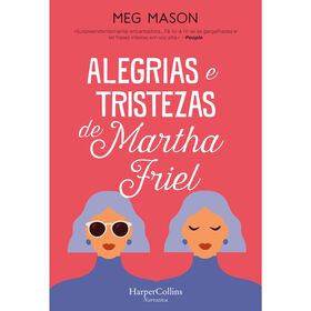 Imagem do produto Alegrias e Tristezas de Martha Friel