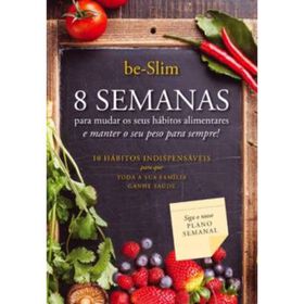 8 Semanas Para Mudar os Seus Hábitos Alimentares e Manter o Seu Peso Para Sempre product image