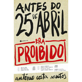 Imagem do produto Antes do 25 de Abril: Era Proibido
