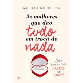 As Mulheres que Dão Tudo em Troca de Nada product image