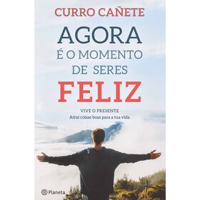 Imagem do produto Agora é o Momento de Seres Feliz